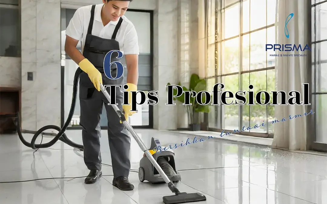 6 Tips Profesional Bersihkan Lantai Marmer